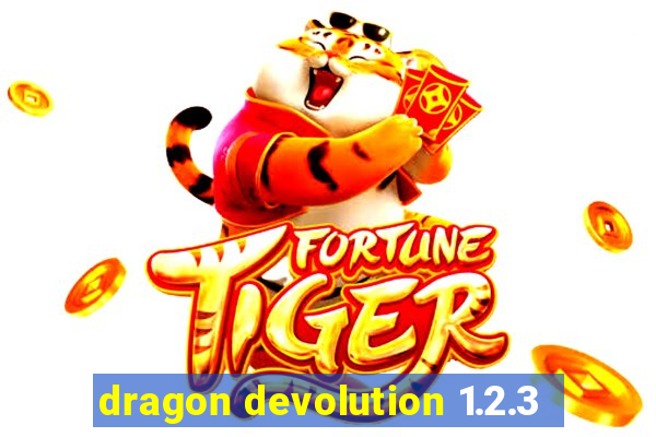 dragon devolution 1.2.3